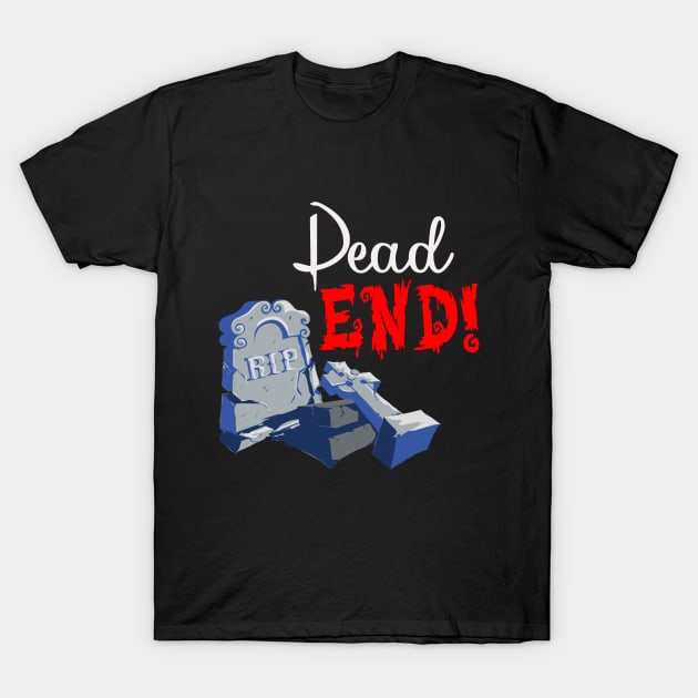 Halloween Dead End Graveyard Costume T-Shirt by koolteas